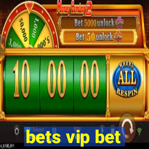 bets vip bet